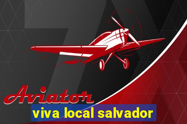 viva local salvador